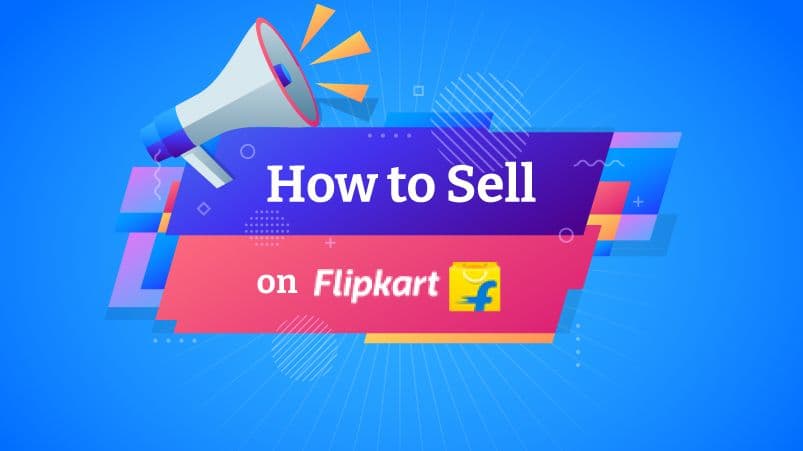 Flipkart Seller Registration Guide 2025: How to Start Selling on Flipkart